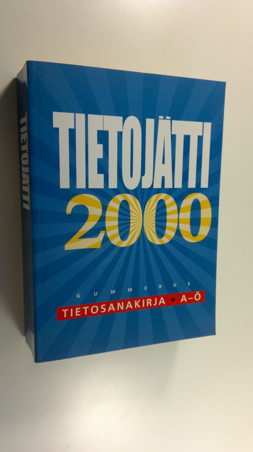 Veikko ym. (toim.) Ahola : Tietojätti 2000 : tietosanakirja A-Ö