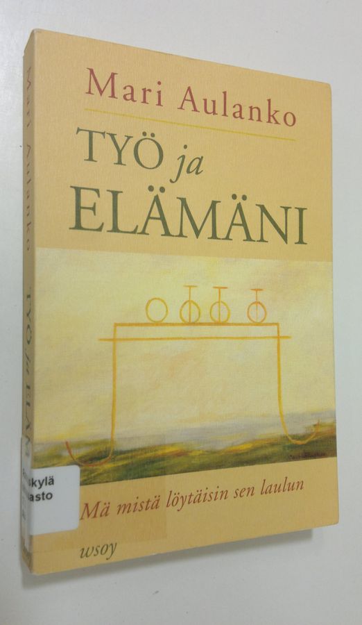 Työ ja elämäni