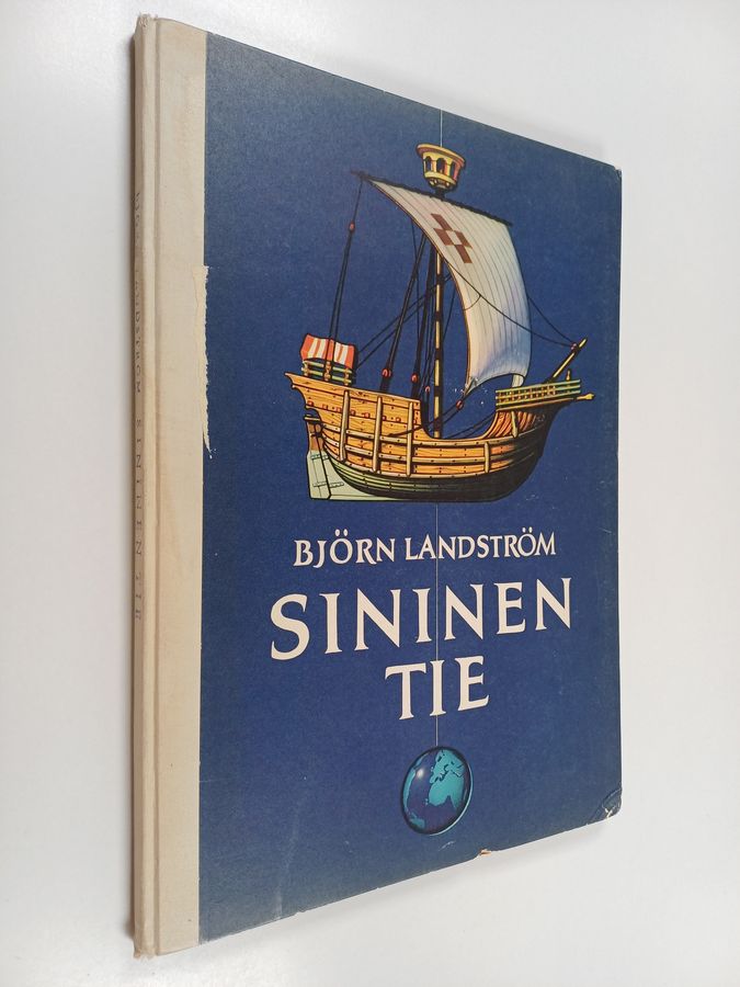 Björn Landström : Sininen tie : kymmenen kertomusta siitä, miten ihminen sinisiä meriteitä käyttäen löysi maan