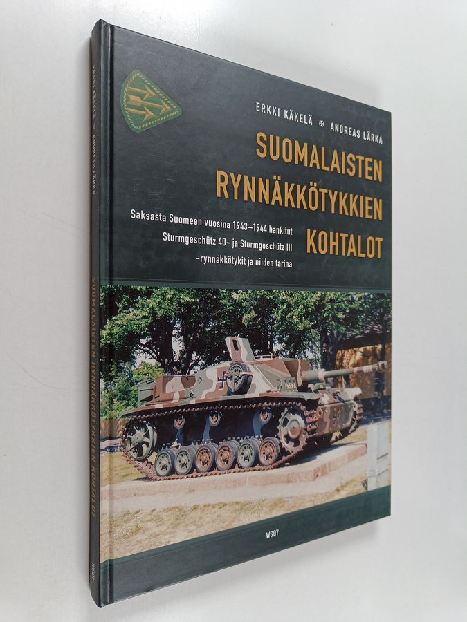 Erkki Käkelä : Suomalaisten rynnäkkötykkien kohtalot : Saksasta Suomeen vuosina 1943-1944 hankitut Sturmgeschütz 40 - ja Sturmgeschütz III -rynnäkkötykit ja niiden tarina