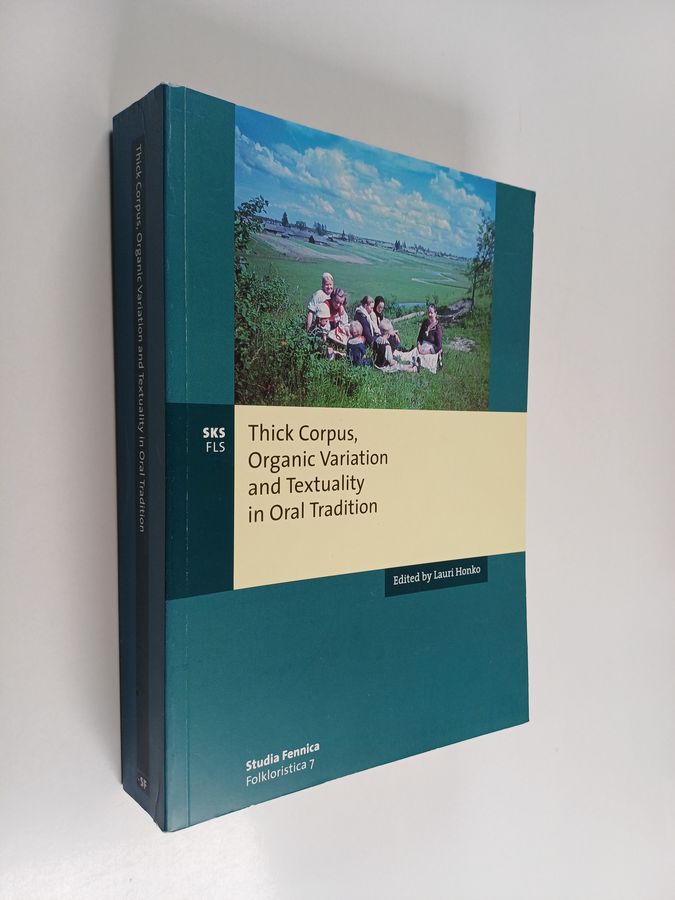 Thick corpus, organic variation and textuality in oral tradition