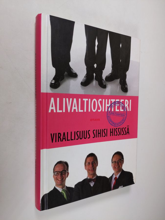 Simo Frangen : Alivaltiosihteeri : virallisuus sihisi hississä : portaattomasti nousevaa tunnelmaa 2007-2008