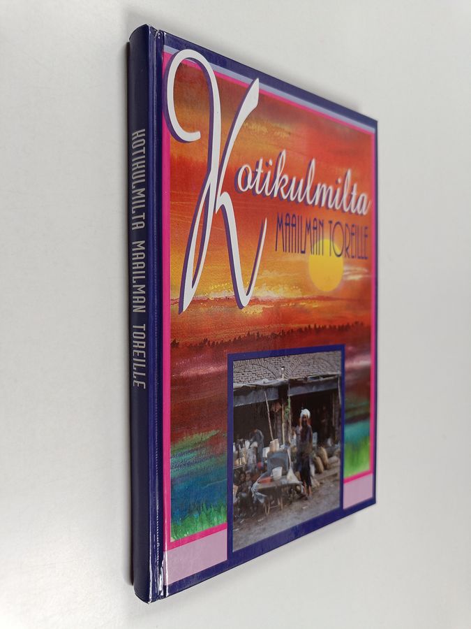 Kotikulmilta maailman toreille