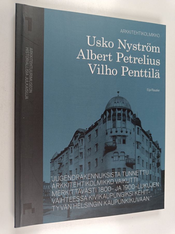 Arkkitehtikolmikko Usko Nyström, Albert Petrelius, Vilho Penttilä