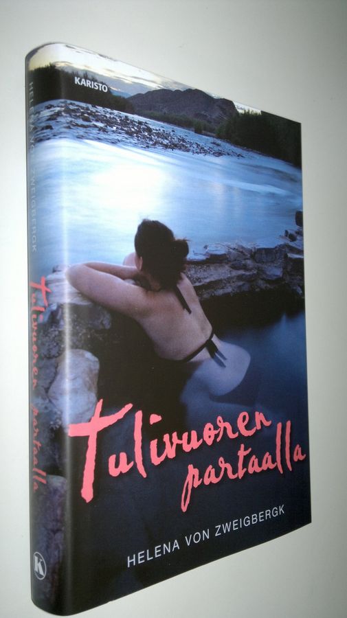 Helena von Zweigbergk : Tulivuoren partaalla