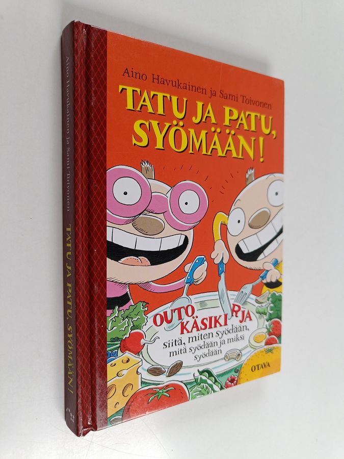 Sami Toivonen & Aino Havukainen : Tatu ja Patu, syömään! Käsikirja kaikille niille, jotka ovat joskus syöneet, syövät juuri nyt tai suunnittelevat syövänsä