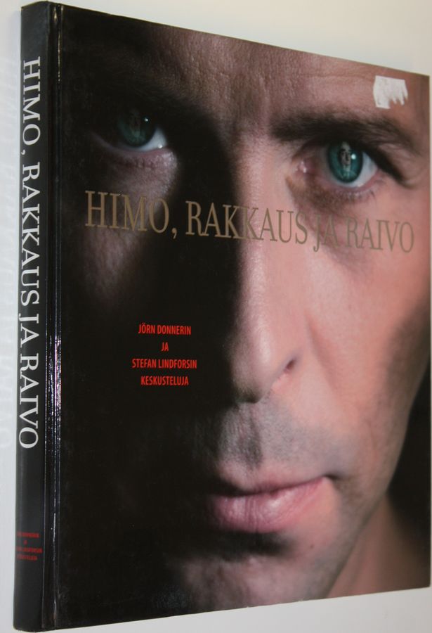 Himo, rakkaus ja raivo
