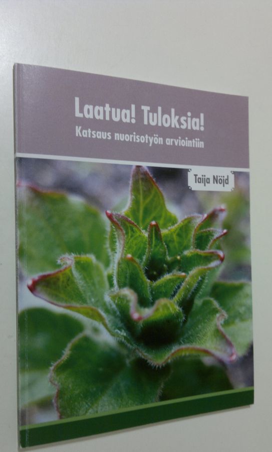 Laatua! Tuloksia!