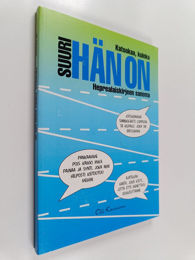 Katsokaa, kuinka suuri hän on!