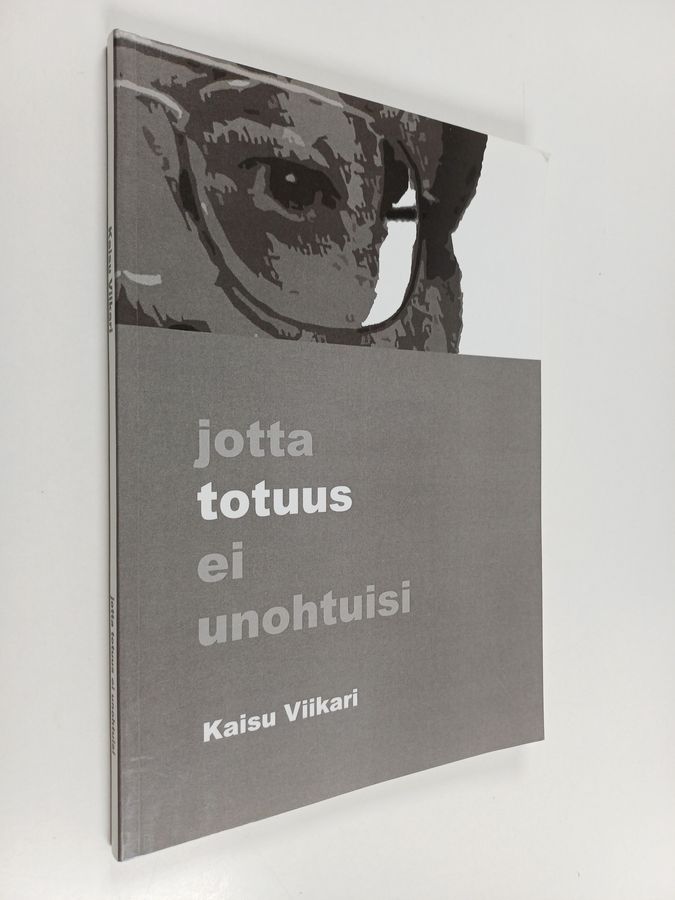 Jotta totuus ei unohtuisi