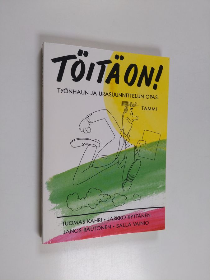 Töitä on!