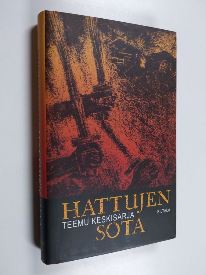Teemu Keskisarja : Hattujen sota (signeerattu)