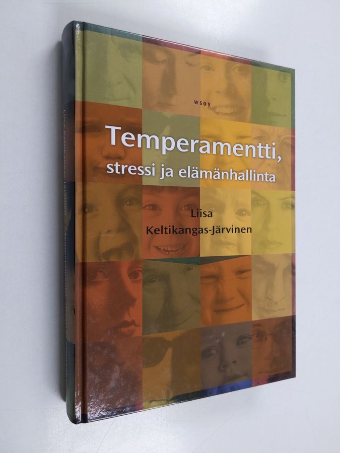 Liisa Keltikangas-Järvinen : Temperamentti, stressi ja elämänhallinta