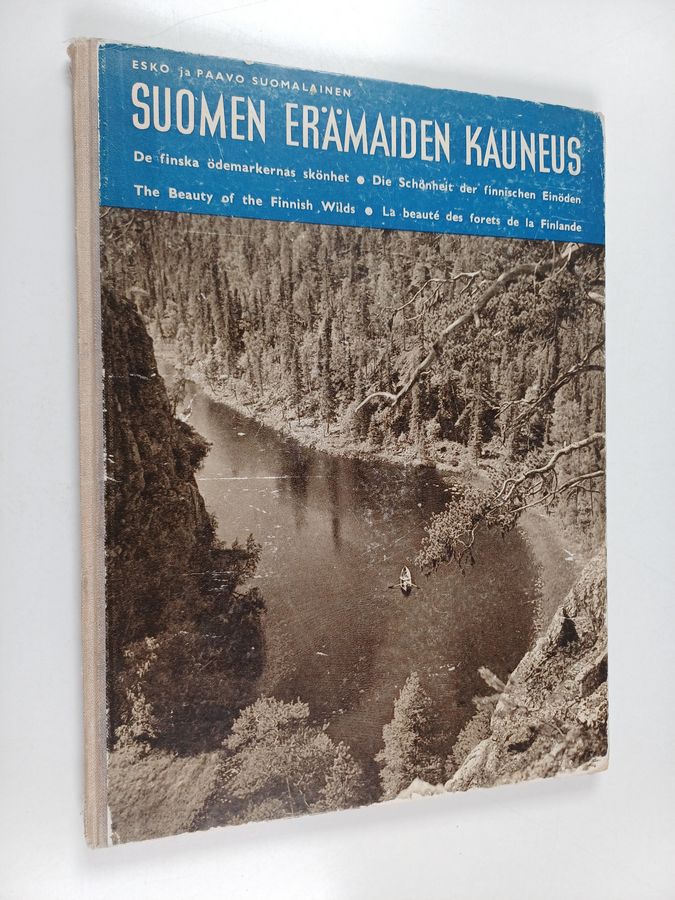 Esko ja Paavo Suomalainen : Suomen erämaiden kauneus : kuvia Kuusamosta ja Sallasta