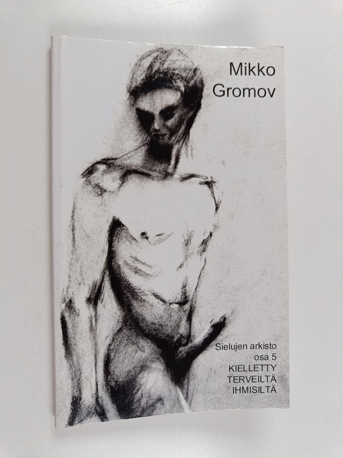 Kielletty terveiltä ihmisiltä