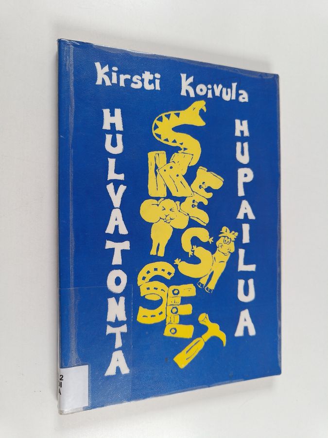 Hulvatonta hupailua