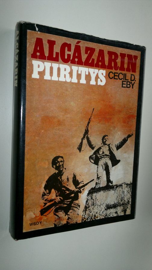Cecil D. Eby : Alcazarin piiritys