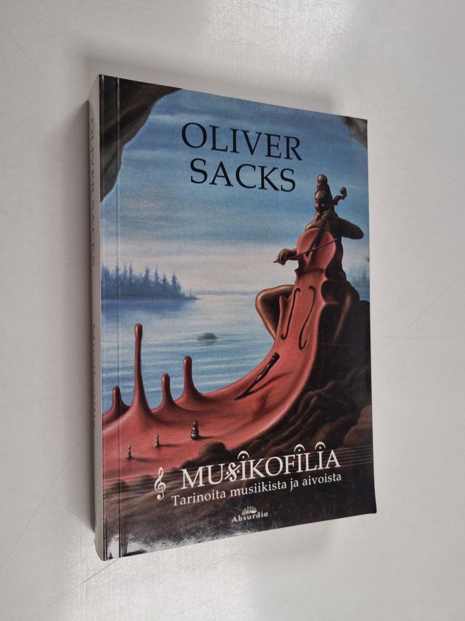Oliver Sacks : Musikofilia : tarinoita musiikista ja aivoista