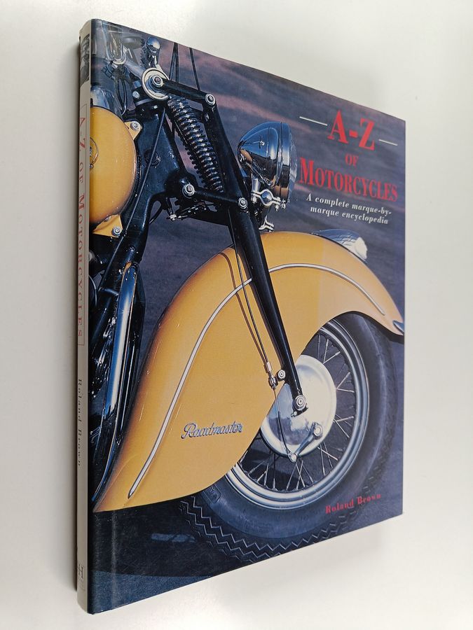 A-Z of motorcycles a complete marque-by-marque encyclopedia