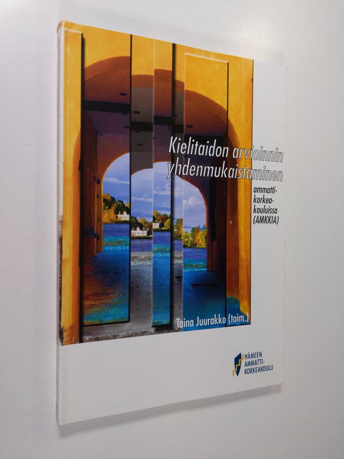 Kielitaidon arvioinnin yhdenmukaistaminen ammattikorkeakouluissa (AMKKIA)