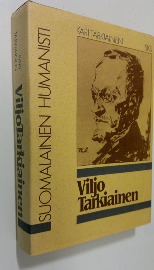 Kari Tarkiainen : Viljo Tarkiainen : suomalainen humanisti