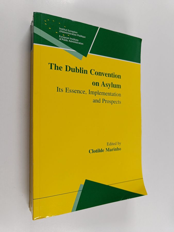 The Dublin Convention on Asylum - Its Essence, Implementation and Prospects
