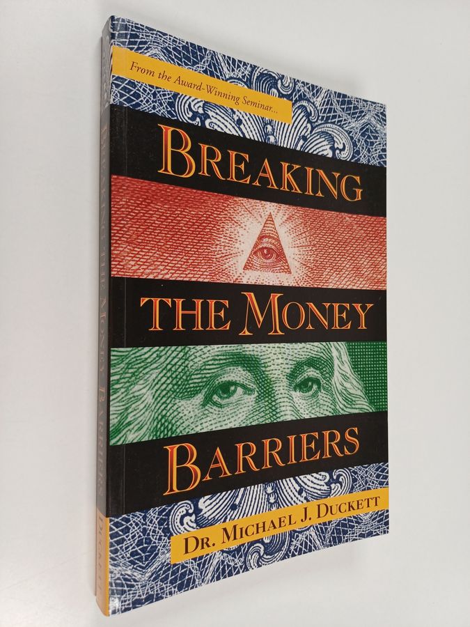 Breaking the money barriers