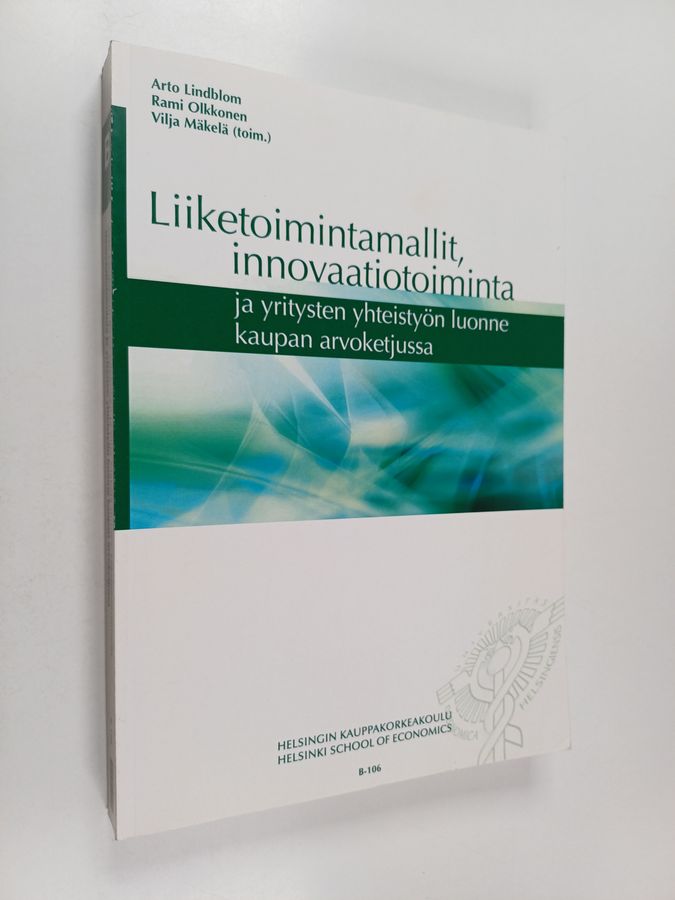 Liiketoimintamallit, innovaatiotoiminta ja yritysten yhteistyön luonne kaupan arvoketjussa