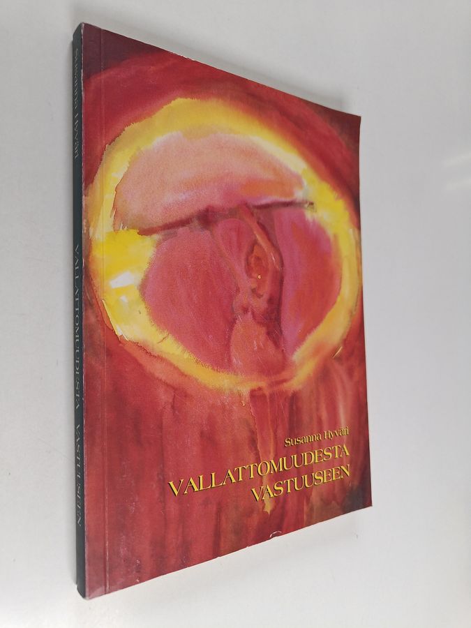Vallattomuudesta vastuuseen