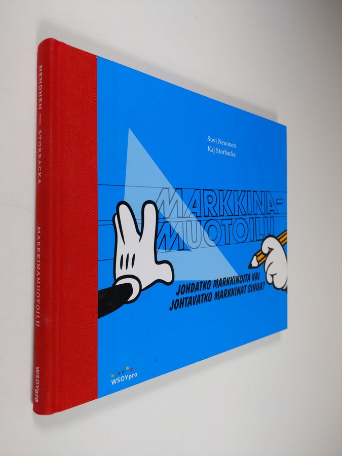 Suvi Nenonen : Markkinamuotoilu : johdatko markkinoita vai johtavatko markkinat sinua