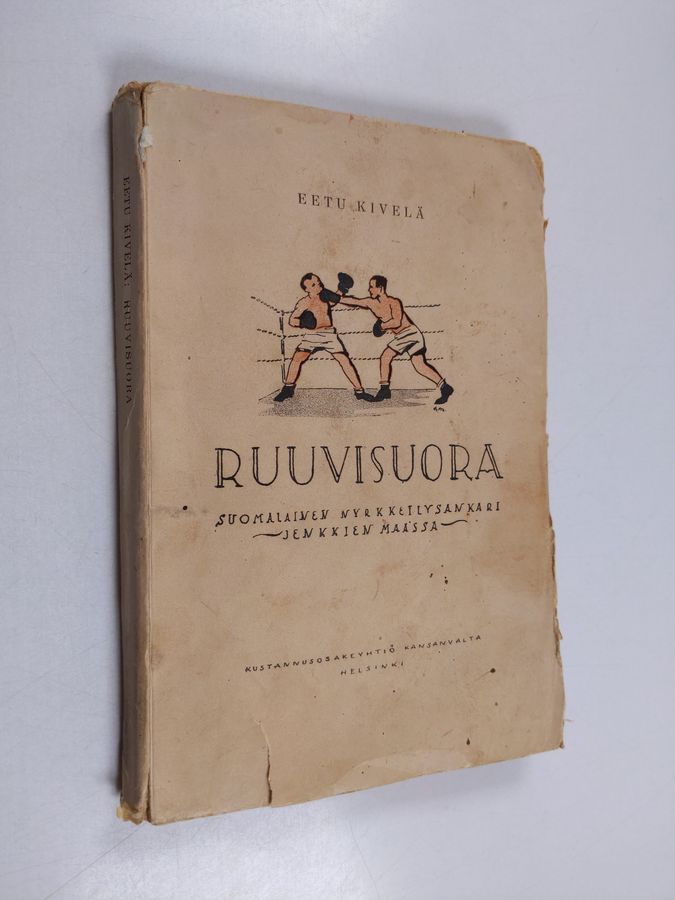 Ruuvisuora : suomalainen nyrkkeilykehän sankari jenkkien maassa
