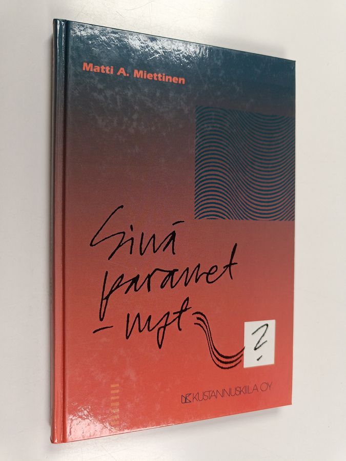 Sinä paranet - nyt?
