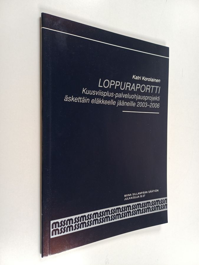Kuusviisplus-palveluohjausprojekti äskettäin eläkkeelle jääneille 2003-2006