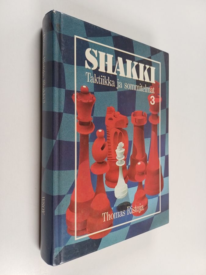 Thomas Ristoja : Shakki 3 : Taktiikka ja sommitelmat