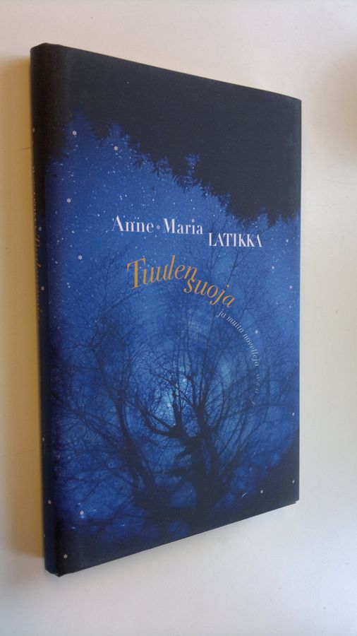 Anne-Maria Latikka : Tuulensuoja ja muita novelleja
