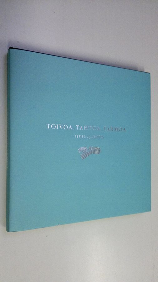 Toivoa, tahtoa, tarmoa