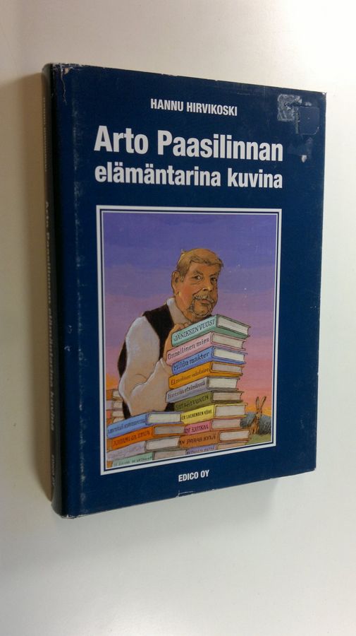 Hannu Hirvikoski : Arto Paasilinnan elämäntarina kuvina