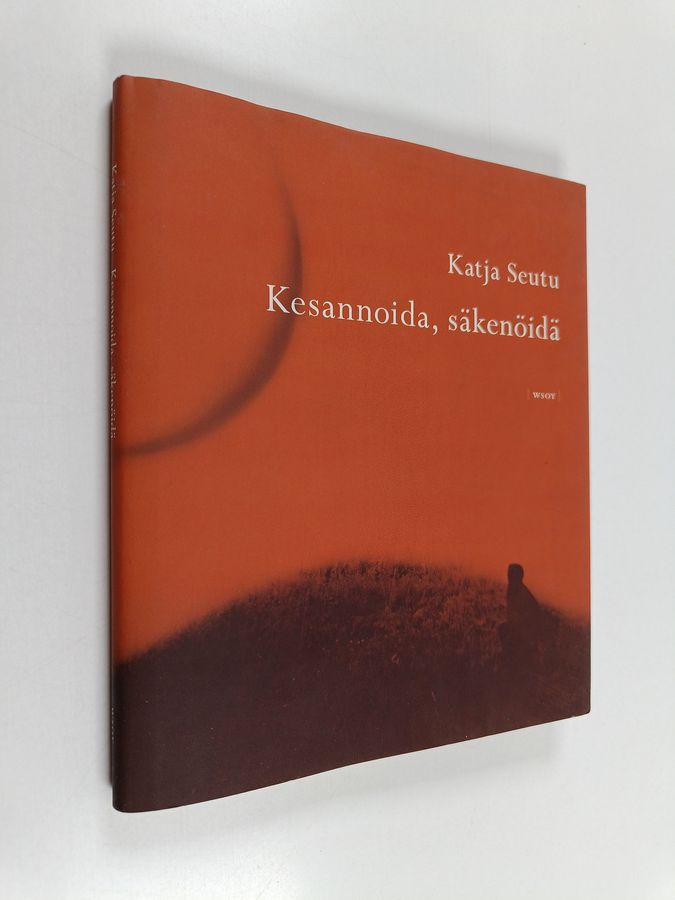 Katja Seutu : Kesannoida, säkenöidä : runoja
