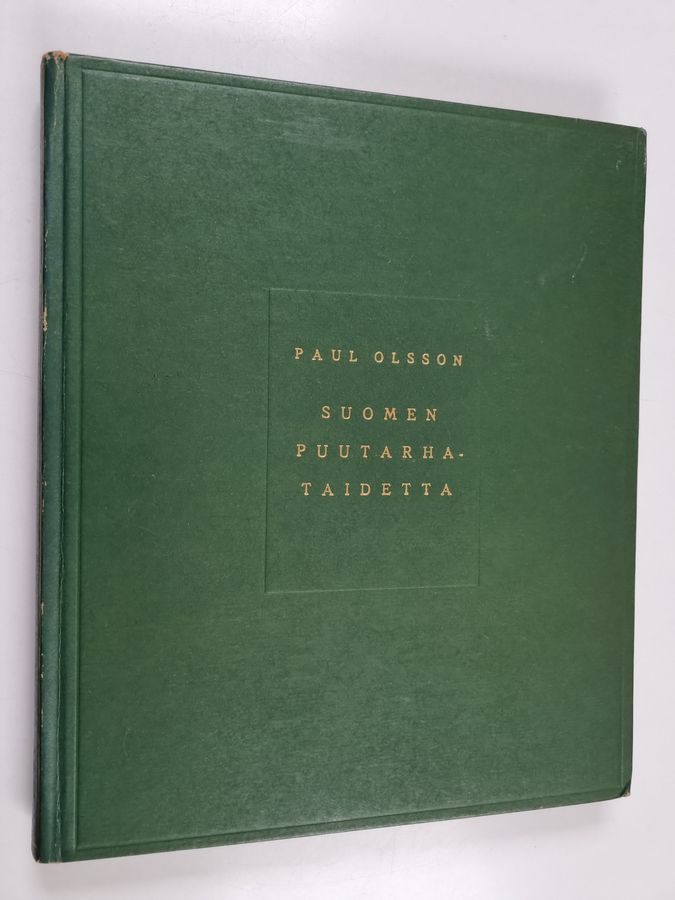 Paul Olsson : Suomen puutarhataidetta