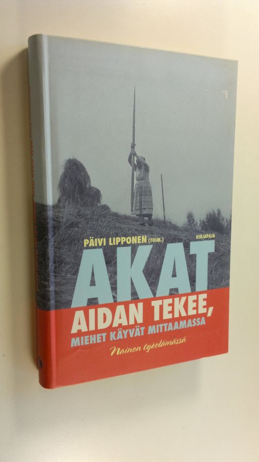 Akat aidan tekee, miehet käyvät mittaamassa
