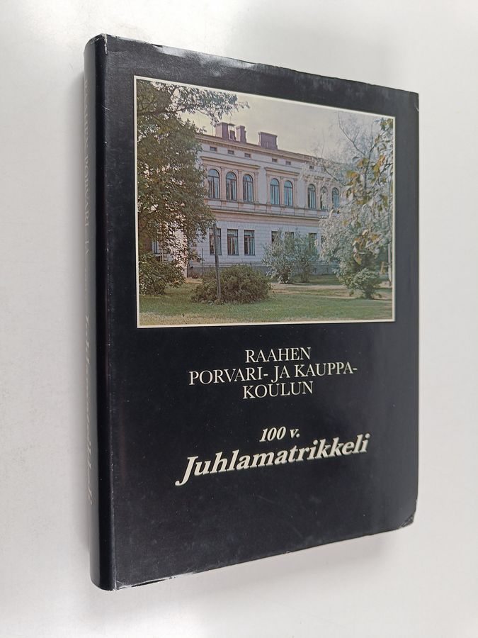 Raahen porvari- ja kauppakoulun 100 v. juhlamatrikkeli