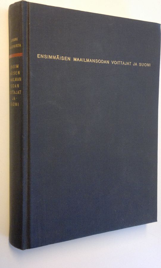 Juhani Paasivirta : Ensimmäisen maailmansodan voittajat ja Suomi : Englannin, Yhdysvaltain ja Ranskan sekä Suomen suhteita vv 1918-1919