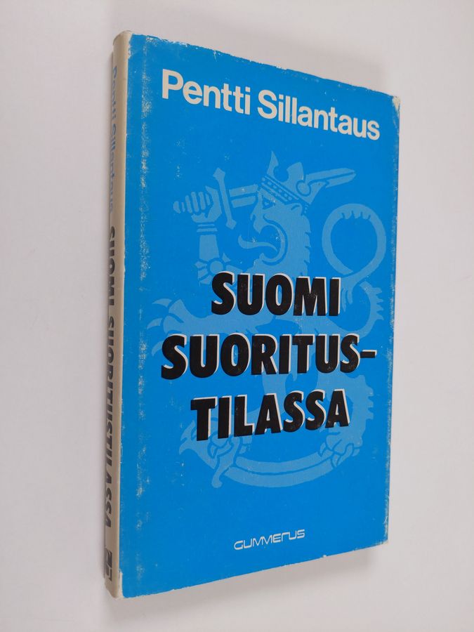 Pentti Sillantaus : Suomi suoritustilassa