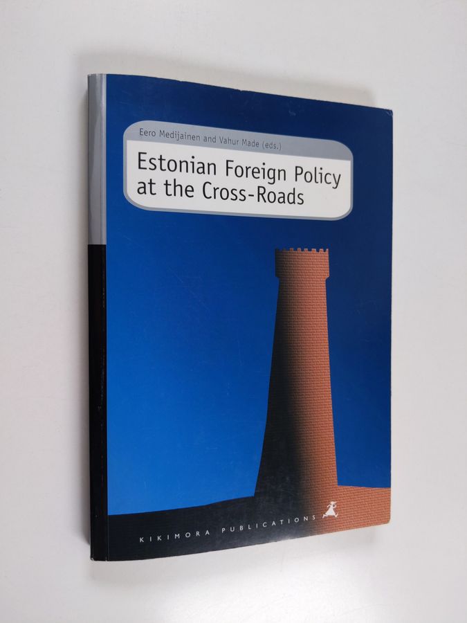 Estonian foreign policy at the cross-roads
