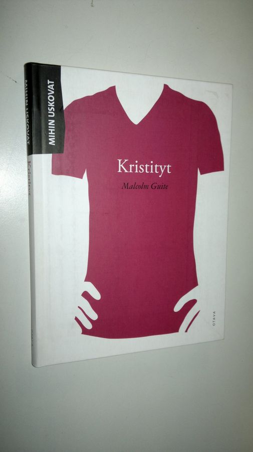 Malcolm Guite : Mihin uskovat kristityt