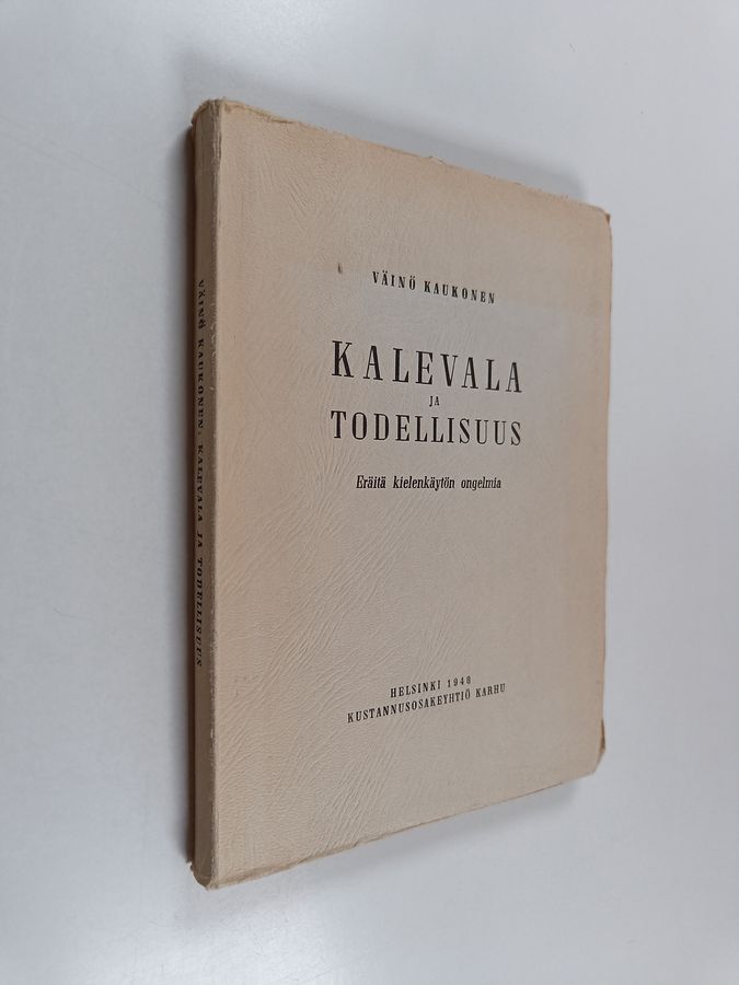 Kalevala ja todellisuus : eräitä kielenkäytön ongelmia