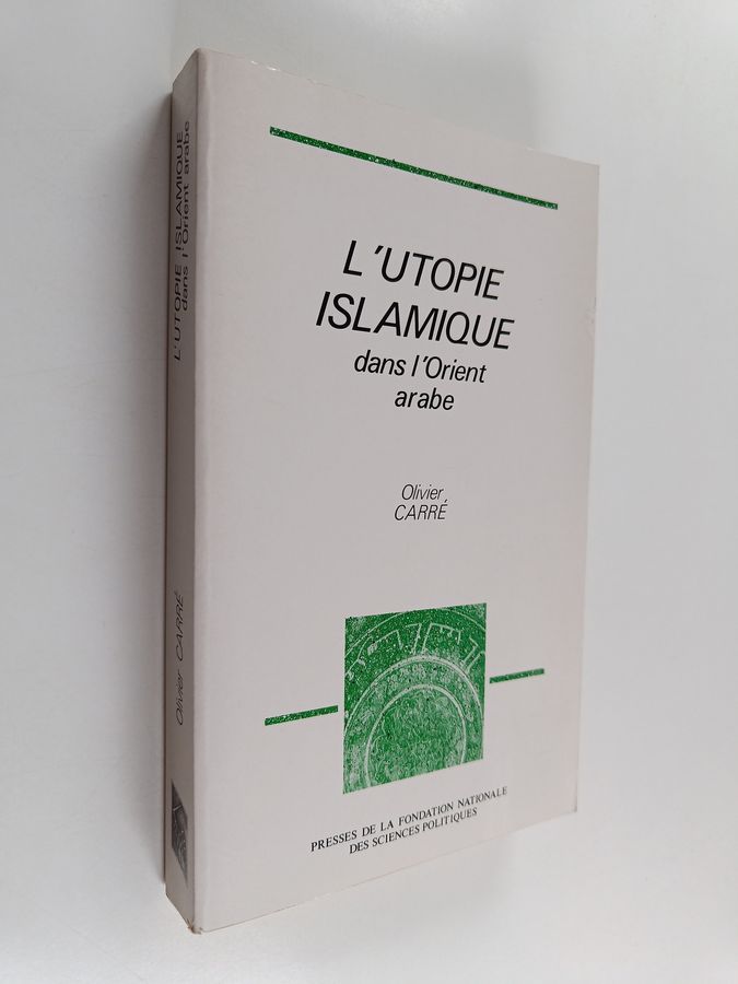 L'utopie islamique dans l'Orient arabe