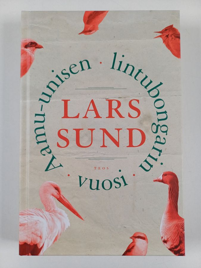 Lars Sund : Aamu-unisen lintubongarin vuosi