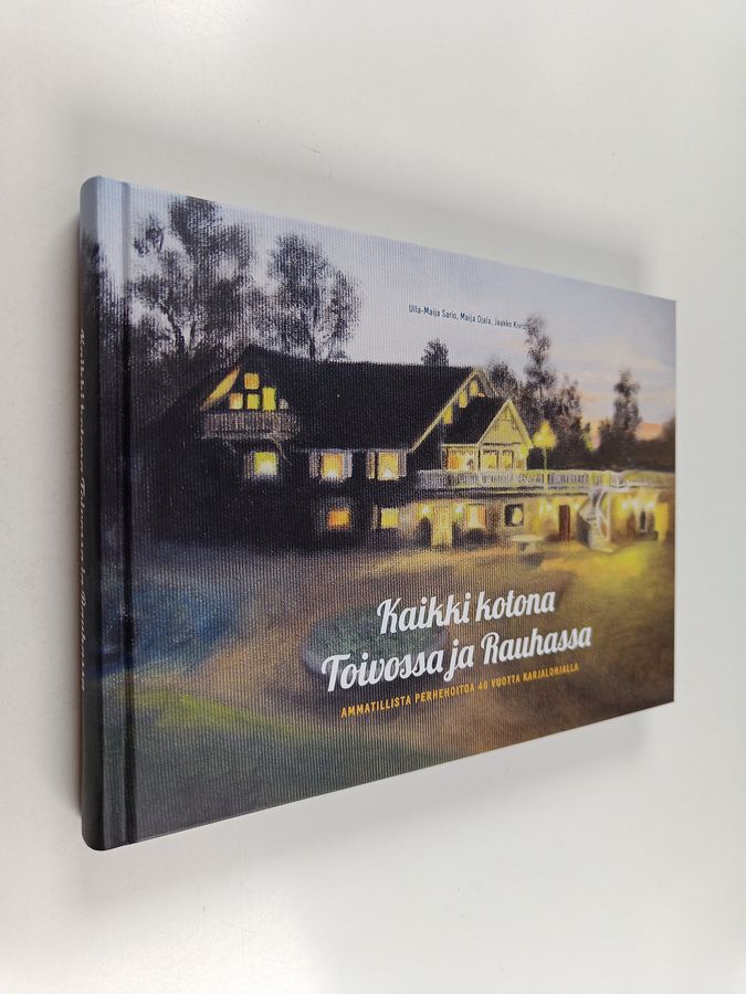 Kaikki kotona Toivossa ja Rauhassa