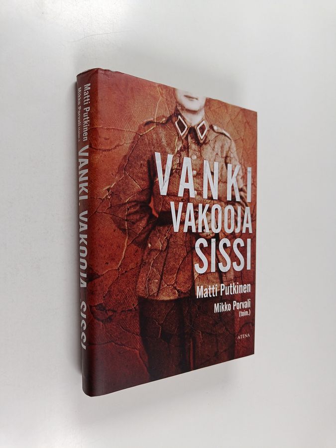 Matti Putkinen : Vanki, vakooja, sissi